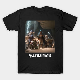 roll for initiative T-Shirt